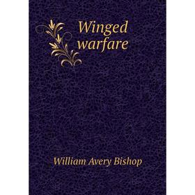 

Книга Winged warfare