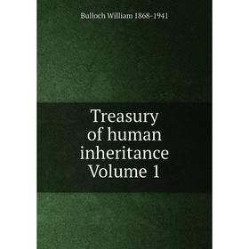 

Книга Treasury of human inheritance Volume 1
