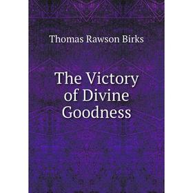 

Книга The Victory of Divine Goodness