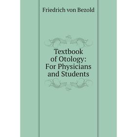 

Книга Textbook of Otology: For Physicians and Students