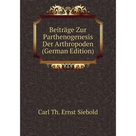 

Книга Beiträge Zur Parthenogenesis Der Arthropoden (German Edition)