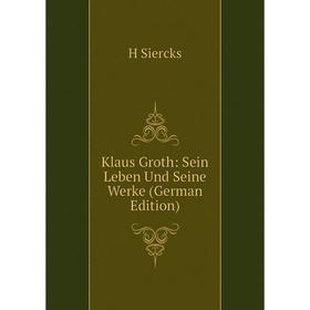 

Книга Klaus Groth: Sein Leben Und Seine Werke
