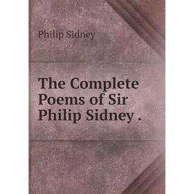 

Книга The Complete Poems of Sir Philip Sidney.