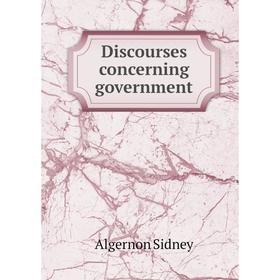 

Книга Discourses concerning government