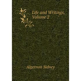 

Книга Life and Writings, Volume 2