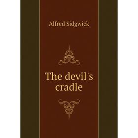 

Книга The devil's cradle
