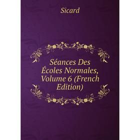 

Книга Séances Des Écoles Normales, Volume 6 (French Edition)