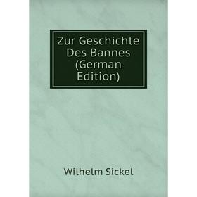 

Книга Zur Geschichte Des Bannes (German Edition)
