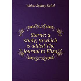 

Книга Sterne: a study; to which is added The journal to Eliza