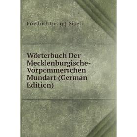 

Книга Wörterbuch Der Mecklenburgische-Vorpommerschen Mundart (German Edition)