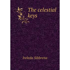

Книга The celestial keys