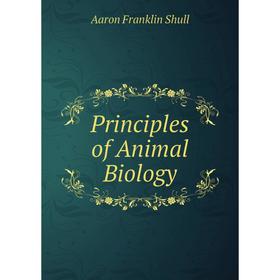 

Книга Principles of Animal Biology