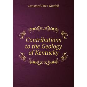 

Книга Contributions to the Geology of Kentucky