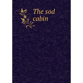 

Книга The sod cabin