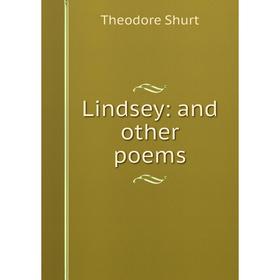 

Книга Lindsey: and other poems