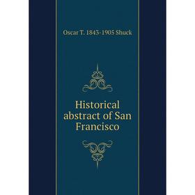 

Книга Historical abstract of San Francisco