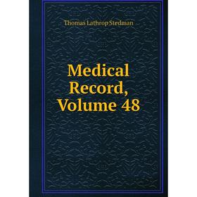 

Книга Medical record, Volume 48