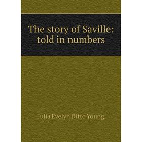 

Книга The story of Saville: told in numbers