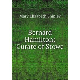 

Книга Bernard Hamilton: Curate of Stowe