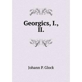 

Книга Georgics, I., II.