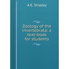 

Книга Zoology of the invertebrata: a text-book for students