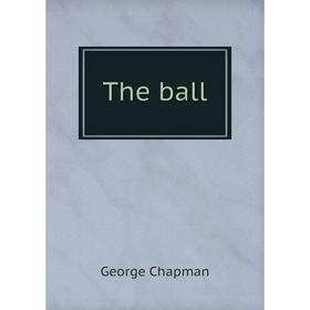 

Книга The ball