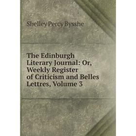 

Книга The Edinburgh Literary Journal: Or, Weekly Register of Criticism and Belles Lettres, Volume 3