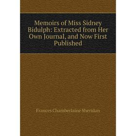 

Книга Memoirs of Miss Sidney Bidulph: Extracted from Her Own Journal, and Now First published