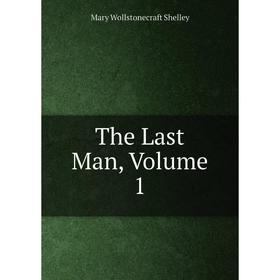 

Книга The Last Man, Volume 1