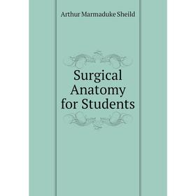 

Книга Surgical Anatomy for Students