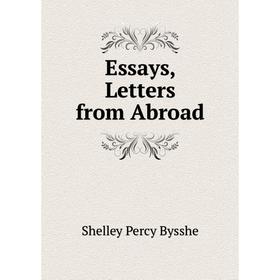 

Книга Essays, Letters from Abroad