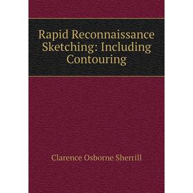 

Книга Rapid Reconnaissance Sketching: Including Contouring