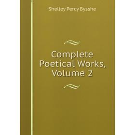 

Книга Complete Poetical Works, Volume 2