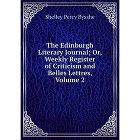 

Книга The Edinburgh Literary Journal; Or, Weekly Register of Criticism and Belles Lettres, Volume 2