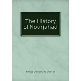 

Книга The History of Nourjahad