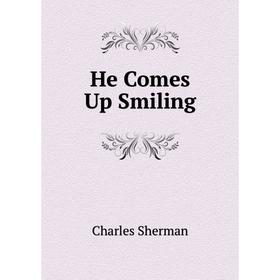 

Книга He Comes Up Smiling