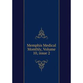 

Книга Memphis Medical Monthly, Volume 10, issue 2
