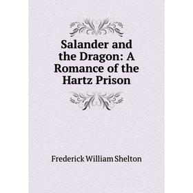 

Книга Salander and the Dragon: A Romance of the Hartz Prison