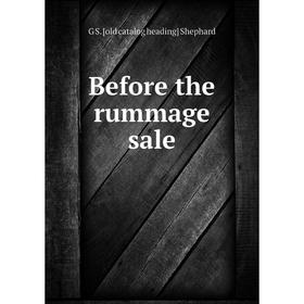 

Книга Before the rummage sale