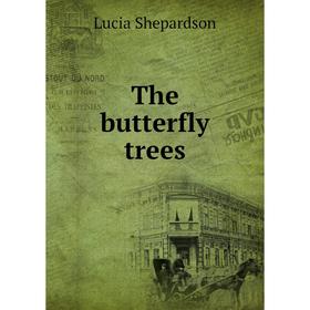 

Книга The butterfly trees