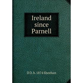 

Книга Ireland since Parnell