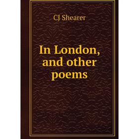 

Книга In London, and other poems
