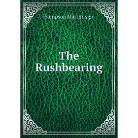 

Книга The Rushbearing