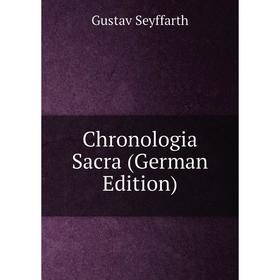 

Книга Chronologia Sacra (German Edition)