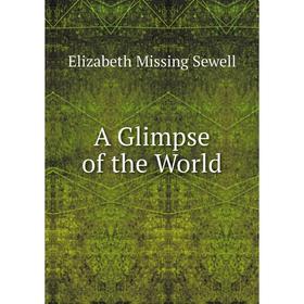 

Книга A Glimpse of the World
