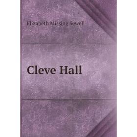 

Книга Cleve Hall