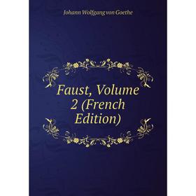 

Книга Faust, Volume 2 (French Edition)