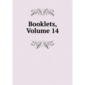 

Книга Booklets, Volume 14