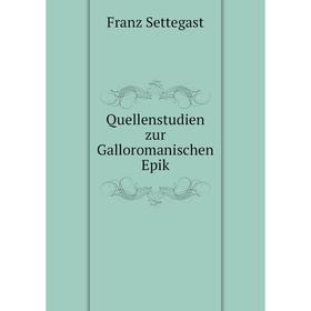 

Книга Quellenstudien zur Galloromanischen Epik