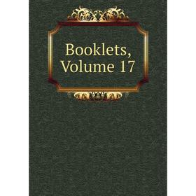 

Книга Booklets, Volume 17